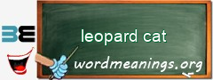 WordMeaning blackboard for leopard cat